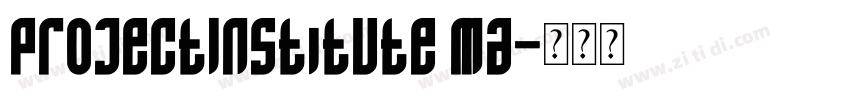 ProjectInstitute Ma字体转换